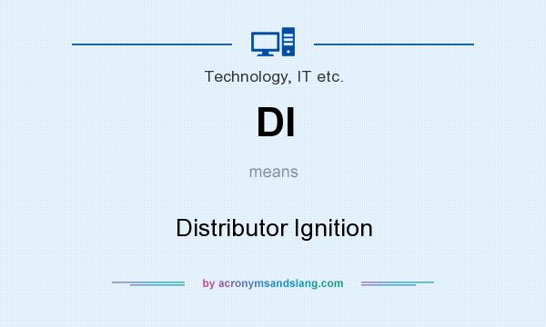 What does DI mean? It stands for Distributor Ignition