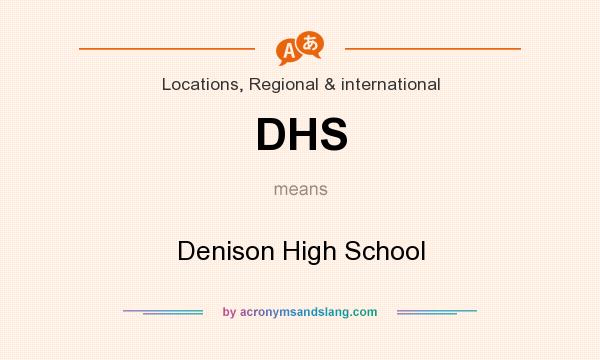 What does DHS mean? It stands for Denison High School