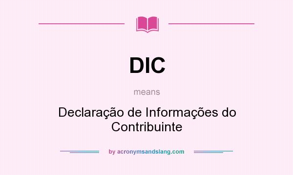 What does DIC mean? It stands for Declaração de Informações do Contribuinte