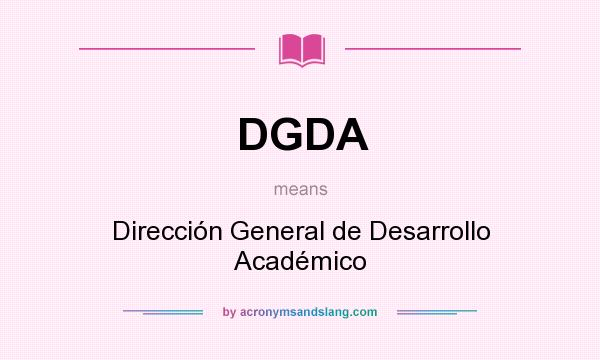 What does DGDA mean? It stands for Dirección General de Desarrollo Académico