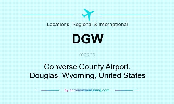 What does DGW mean? It stands for Converse County Airport, Douglas, Wyoming, United States