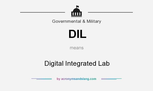 What does DIL mean? It stands for Digital Integrated Lab
