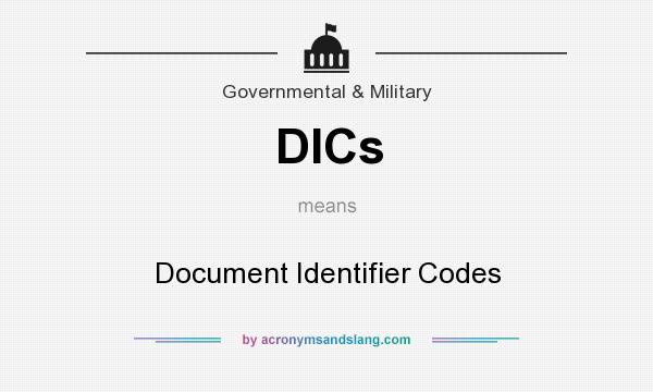 What does DICs mean? It stands for Document Identifier Codes