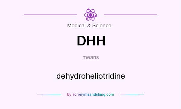 What does DHH mean? It stands for dehydroheliotridine