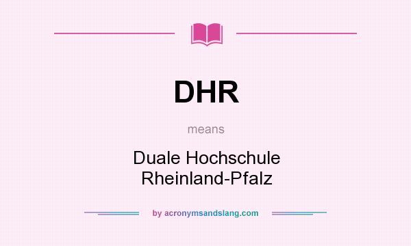 What does DHR mean? It stands for Duale Hochschule Rheinland-Pfalz