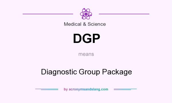 What does DGP mean? It stands for Diagnostic Group Package
