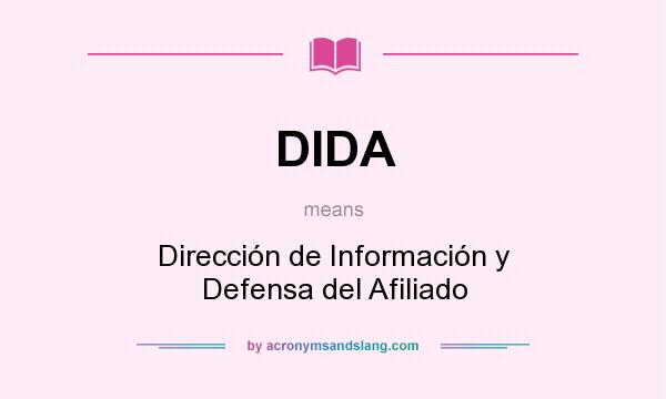 What does DIDA mean? It stands for Dirección de Información y Defensa del Afiliado