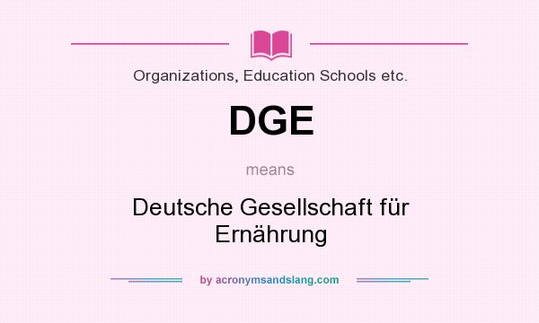 What does DGE mean? It stands for Deutsche Gesellschaft für Ernährung