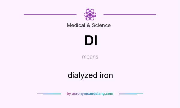 What does DI mean? It stands for dialyzed iron