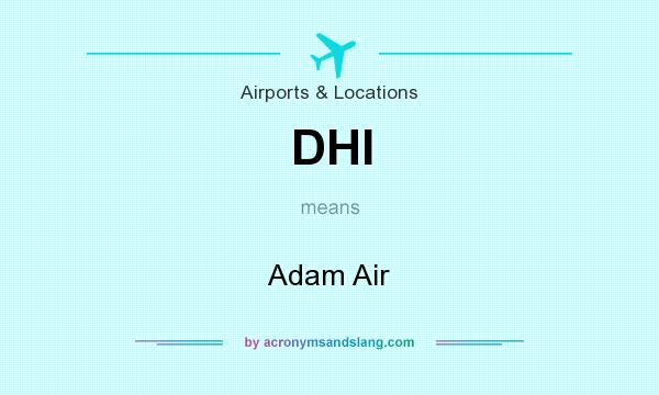 What does DHI mean? It stands for Adam Air