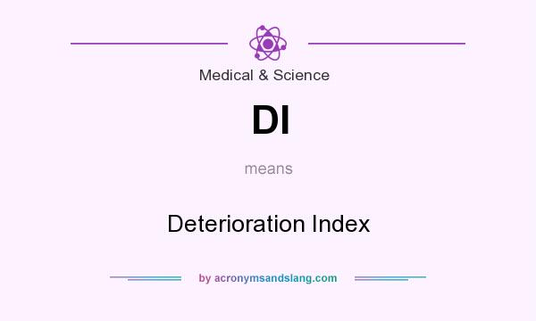 What does DI mean? It stands for Deterioration Index