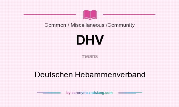 What does DHV mean? It stands for Deutschen Hebammenverband