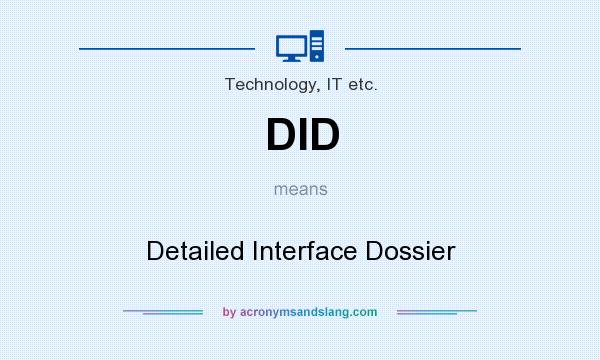 What does DID mean? It stands for Detailed Interface Dossier