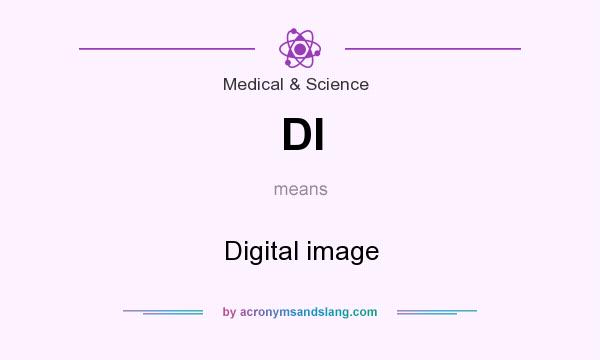 What does DI mean? It stands for Digital image