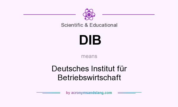 What does DIB mean? It stands for Deutsches Institut für Betriebswirtschaft