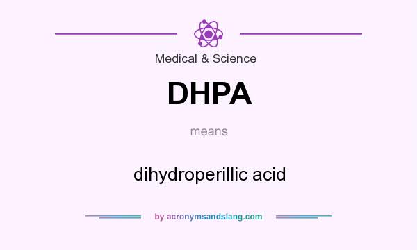 What does DHPA mean? It stands for dihydroperillic acid