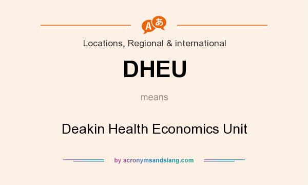 What does DHEU mean? It stands for Deakin Health Economics Unit