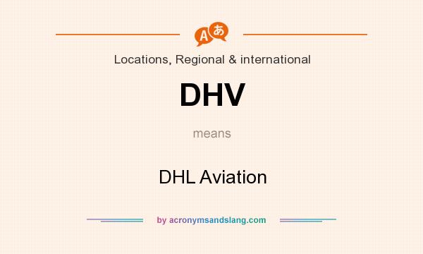 What does DHV mean? It stands for DHL Aviation
