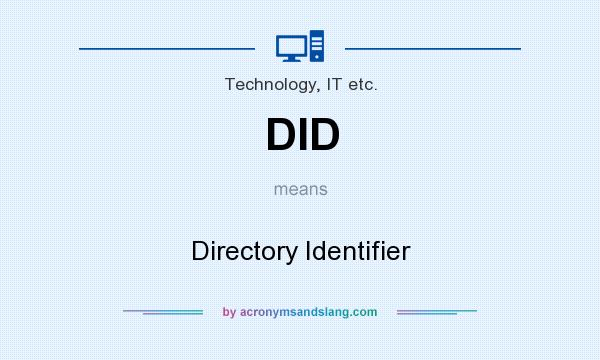 What does DID mean? It stands for Directory Identifier