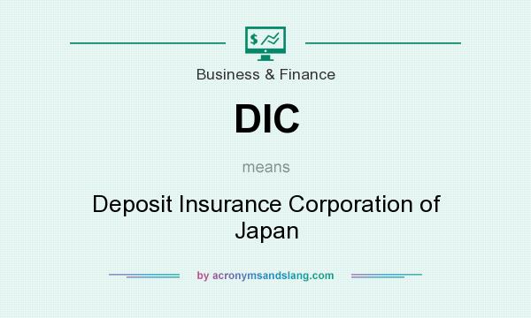 What does DIC mean? It stands for Deposit Insurance Corporation of Japan