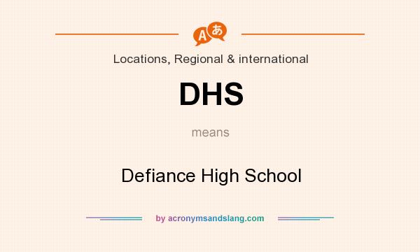 What does DHS mean? It stands for Defiance High School