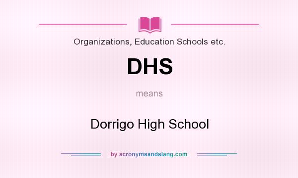 What does DHS mean? It stands for Dorrigo High School