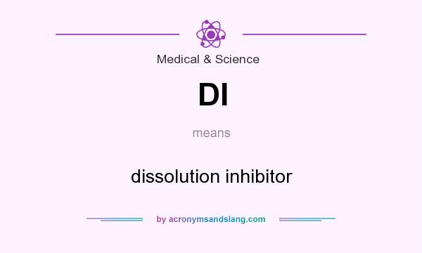 What does DI mean? It stands for dissolution inhibitor