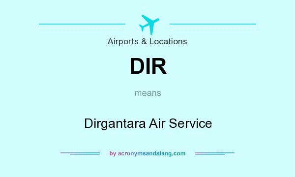 What does DIR mean? It stands for Dirgantara Air Service