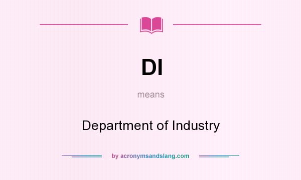 What does DI mean? It stands for Department of Industry