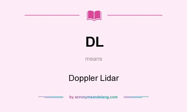 What does DL mean? It stands for Doppler Lidar