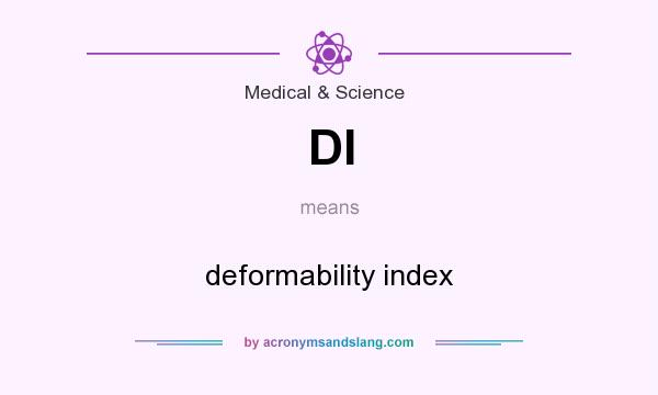 What does DI mean? It stands for deformability index