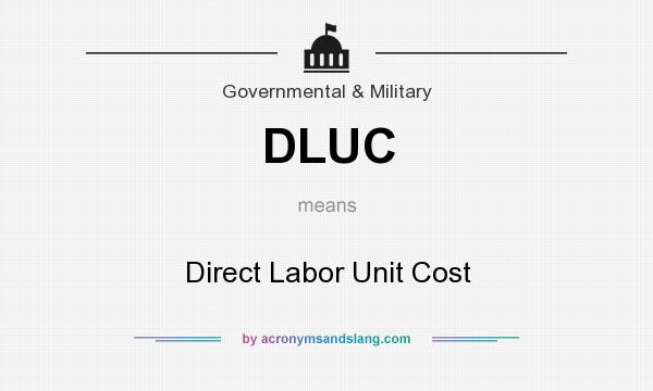 What does DLUC mean? It stands for Direct Labor Unit Cost