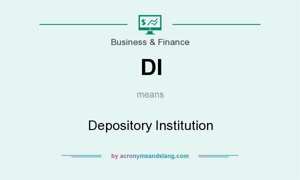 What does DI mean? It stands for Depository Institution