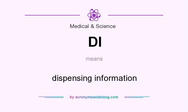 What does DI mean? It stands for dispensing information