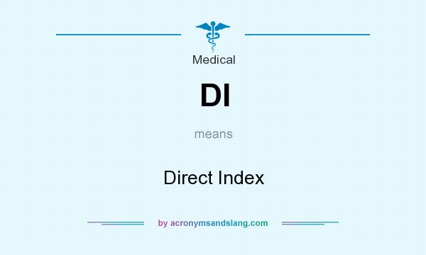 What does DI mean? It stands for Direct Index
