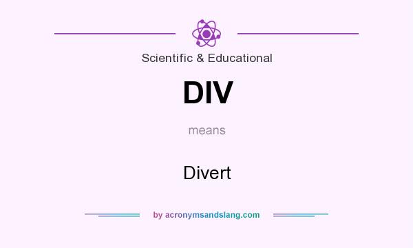 What does DIV mean? It stands for Divert