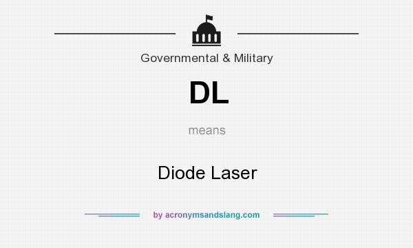 What does DL mean? It stands for Diode Laser