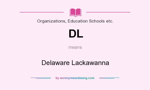 What does DL mean? It stands for Delaware Lackawanna