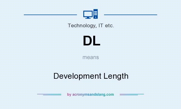 What does DL mean? It stands for Development Length