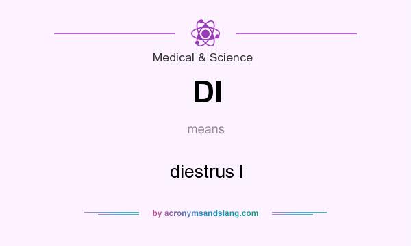 What does DI mean? It stands for diestrus I