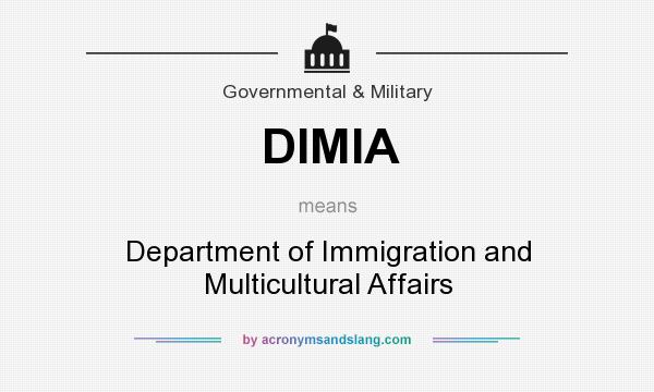 What does DIMIA mean? It stands for Department of Immigration and Multicultural Affairs