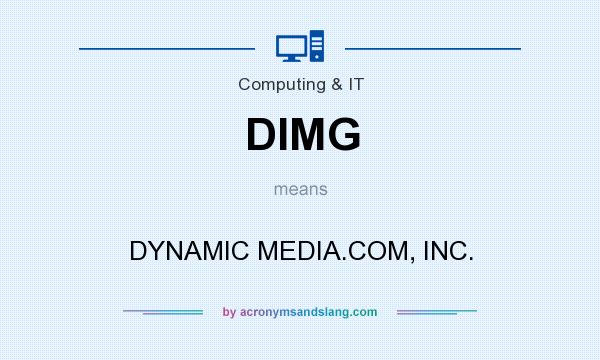 What does DIMG mean? It stands for DYNAMIC MEDIA.COM, INC.