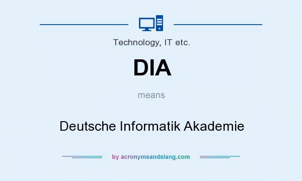 What does DIA mean? It stands for Deutsche Informatik Akademie