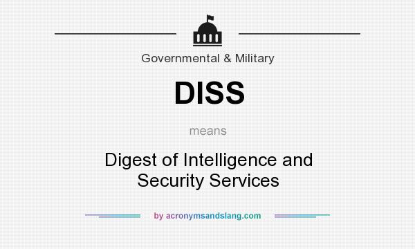 What does DISS mean? It stands for Digest of Intelligence and Security Services