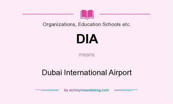 What does DIA mean? It stands for Dubai International Airport