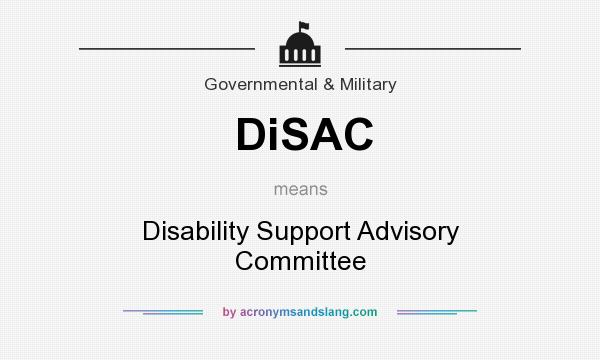 What does DiSAC mean? It stands for Disability Support Advisory Committee