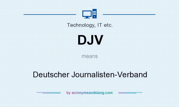 What does DJV mean? It stands for Deutscher Journalisten-Verband