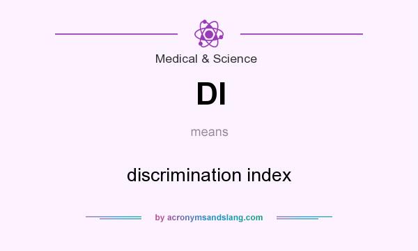 What does DI mean? It stands for discrimination index