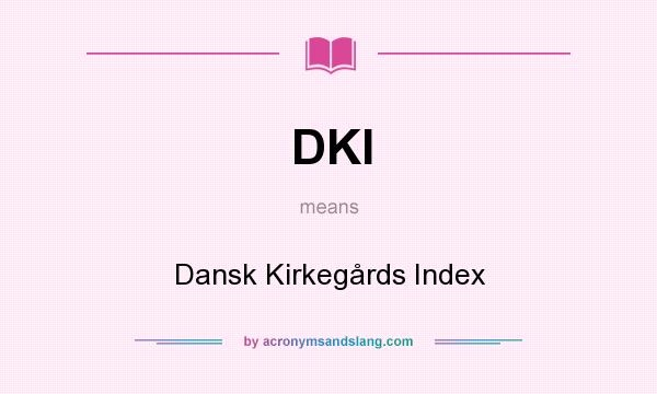What does DKI mean? It stands for Dansk Kirkegårds Index