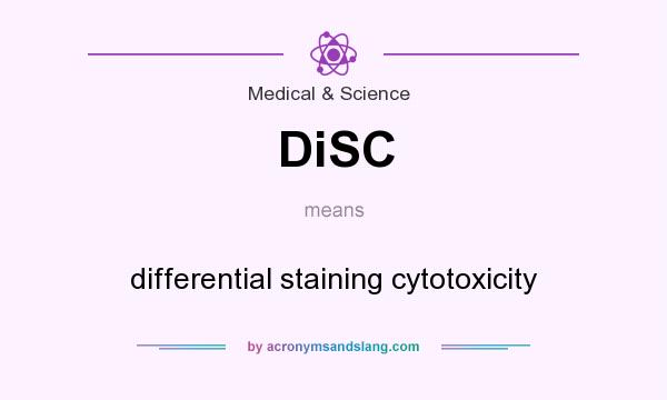 What does DiSC mean? It stands for differential staining cytotoxicity